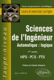 Alain Theron - Sciences de l'Ingénieur MPSI-PCSI-PTSI 1e Année - Automatique : logique.
