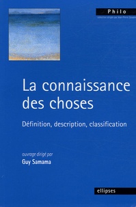 Guy Samama - La connaissance des choses - Définition, description, classification.