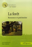Marc Galochet - La forêt - Ressource et patrimoine.