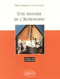 Marie-Christine de La Souchère - Une histoire de l'astronomie.