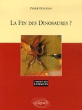 Patrick Dorléans - La fin des dinosaures ?.