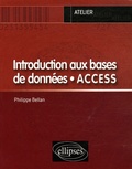 Philippe Bellan - Introduction aux bases de données Access.