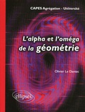 Olivier Le Dantec - L'alpha et l'oméga de la géométrie - Université -CAPES Agrégation.