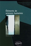 Michel Le Du - Eléments de sciences humaines.