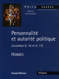 Arnaud Milanese - Personnalité et autorité politique - Léviathan (I, 16 et II, 17), Thomas Hobbes.