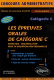 Philippe-Jean Quillien - Les épreuves orales de catégorie C - Entretien, interrogation, mise en situation professionnelle.