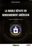 Franck Daninos - La double défaite du renseignement américain.