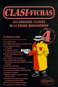 Marine Clabé et Odile Deschamps - Les dossiers classés de la presse hispanophone - Tome 4, Clasi Fichas.