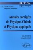 Gilles Dumenil et Richard Mauduit - Annales corrigées de Physique-Chimie et Physique appliquée BTS Contrôle Industriel et Régulation Automatique.
