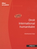Abdelwahab Biad - Droit international humanitaire.