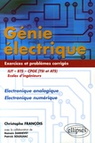 Christophe François - Génie électrique IUT-BTS-CPGE (TSI et ATS) Ecole d'ingénieurs - Electronique analogique Electronique numérique Exercices et problèmes corrigés.