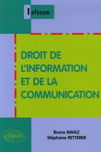 Bruno Ravaz et Stéphane Retterer - Droit de l'information et de la communication.