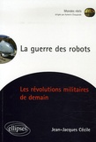 Jean-Jacques Cécile - La guerre des robots.