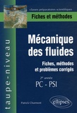 Patrick Charmont - Mécanique des fluides 2e année PC-PSI - Fiches et méthodes.