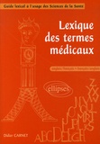 Didier Carnet - Lexique des termes médicaux anglais-français/français-anglais - Guide lexical à l'usage des Sciences de la Santé.