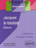 Guillaume Bardet et Dominique Caron - Jacques le fataliste de Denis Diderot.