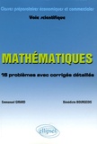 Emmanuel Girard et Bénédicte Bourgeois - Mathématiques classes préparatoires économiques et commerciales Voie scientifique - 16 problèmes avec corrigés détaillés suivi d'un fichier de méthode.