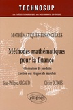 Jean-Philippe Argaud et Olivier Dubois - Méthodes mathématiques pour la finance - Valorisation de produits dérivés, Gestion des risques de marchés.