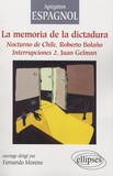 Fernando Moreno - La memoria de la dictadura - Nocturno de Chile, de Roberto Bolano, Interrupciones 2, de Juan Gelman, édition en langue espagnole.