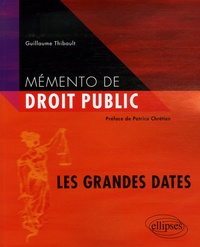 Guillaume Thibault - Mémento de droit public - Les grandes dates.