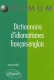 Armand Hage - Dictionnaire d'idiomatismes français-anglais.