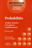 Yves Lacroix et Laurent Mazliak - Probabilités - Variables aléatoires-Convergences-Conditionnement.