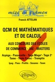 Franck Attelan - Les QCM de mathématiques et de calcul - Aux concours d'entrée des écoles de commerce, masters-IAE-masters.