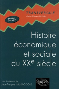 Jean-François Muracciole - Histoire économique et sociale du XXe siècle.