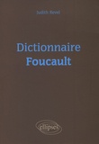 Judith Revel - Dictionnaire Foucault.