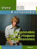 Henri Chabrol et Marie Choquet - Le cannabis et ses risques à l'adolescence.