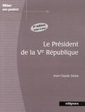 Jean-Claude Zarka - Le président de la Ve République.