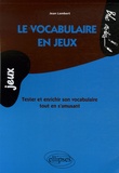 Jean Lambert - Le vocabulaire en jeux.