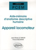 Jean-Marie Le Minor et Franck Billmann - Appareil locomoteur - Aide-mémoire d'anatomie descriptive humaine.