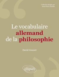 David Jousset - Le vocabulaire allemand de la philosophie.