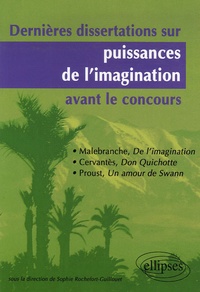 Sophie Rochefort-Guillouet - Dernières dissertations sur puissance de l'imagination avant le concours.