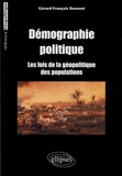 Gérard-François Dumont - Démographie politique - Les lois de la géopolitique des populations.
