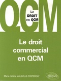 Marie-Hélène Maleville-Costedoat - Le droit commercial en QCM.