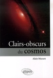 Alain Mazure - Clairs-obscurs du Cosmos.