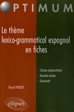 Pascal Poutet - Le thème lexico-grammatical espagnol en fiches.
