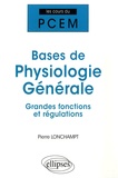 Pierre Lonchampt - Bases de physiologie générale - Grandes fonctions et régulations.