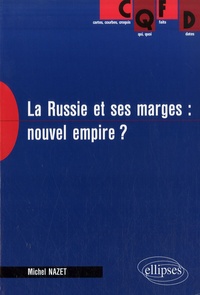 Michel Nazet - La Russie et ses marges : nouvel empire ? - Perspectives économiques et géopolitiques.