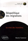 Maxime Tandonnet - Géopolitique des migrations - La crise des frontières.