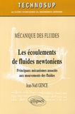 Jean-Noël Gence - Les écoulements de fluides newtoniens - Principaux mécanismes associés aux mouvements des fluides.