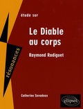 Catherine Savadoux - Etude sur Raymond Radiguet - Le Diable au corps.