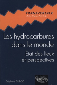 Stéphane Dubois - Les hydrocarbures dans le monde.