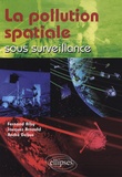 Fernand Alby et Jacques Arnould - La pollution spatiale sous surveillance.