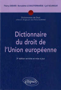 Thierry Debard et Bernadette Lebaut-Ferrarèse - Dictionnaire du droit de l'Union Europééene.