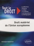 Christophe Maubernard - Droit matériel de l'Union européenne.
