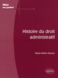 Marie-Hélène Renaut - Histoire du droit administratif.