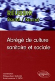 Anne-Laurence Le Faou et Pascal Le Rest - Abrégé de culture sanitaire et sociale.